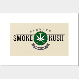 Smoke Kush Every Day Posters and Art